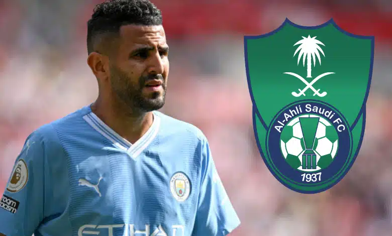 حقيقة تعاقد رياض محرز مع الأهلي السعودي