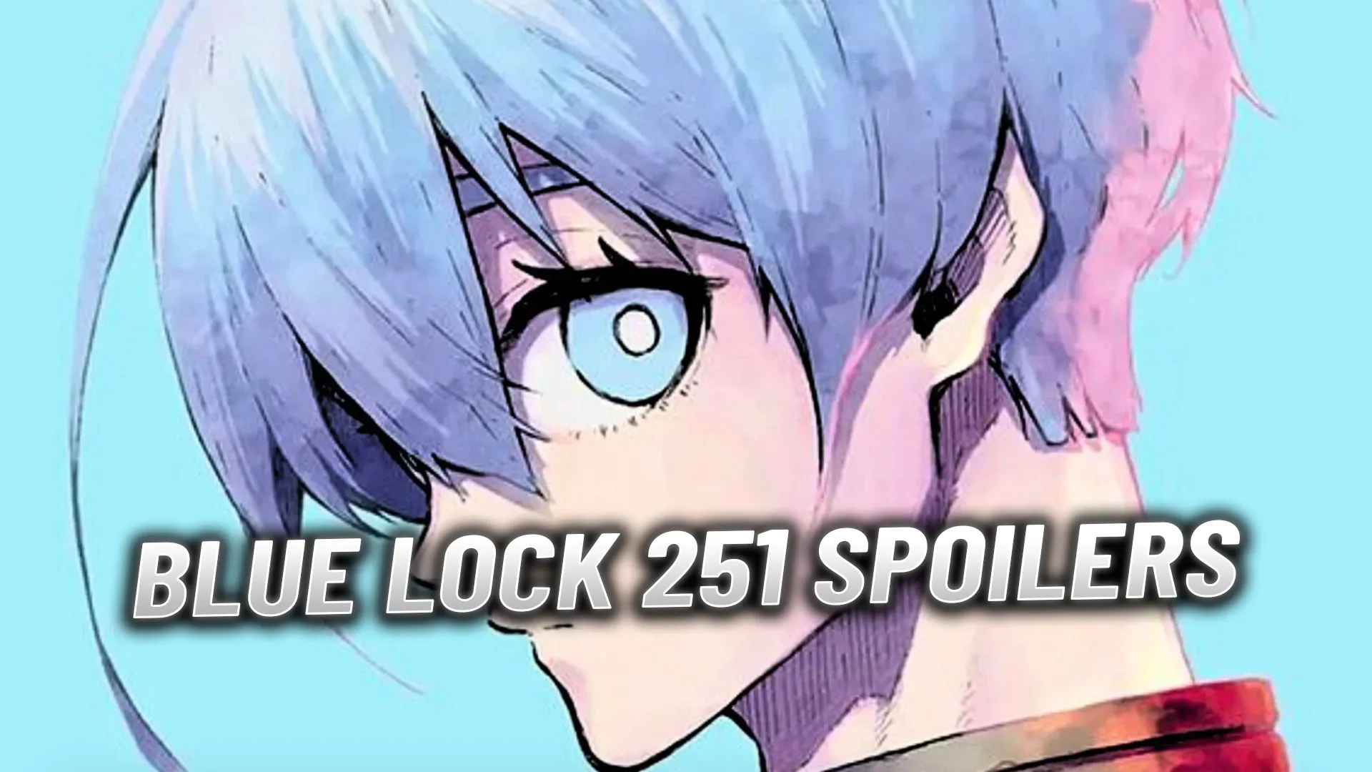 احداث الفصل 251 مانجا بلو لوك